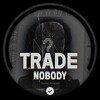 Trade Nobody